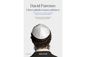 Ebreo giudeo naso adunco. Tutto quello che c'è da sapere sugli ebrei ma non avete mai osato chiedere (Le formiche)