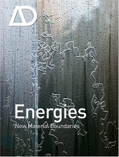 Télécharger Energies:New Material Boundaries: Architectural Design Gratuit