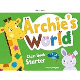 Archie's World Starter. Class Book Pack