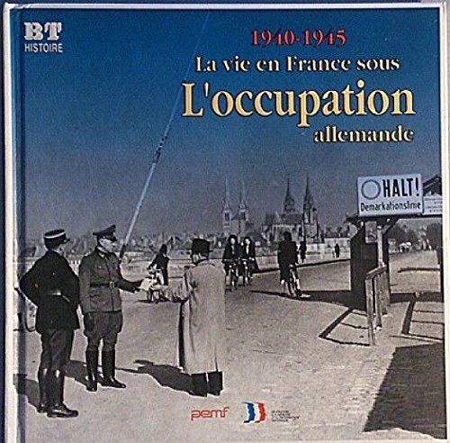 couverture de : La vie en France sous l'occupation allemande