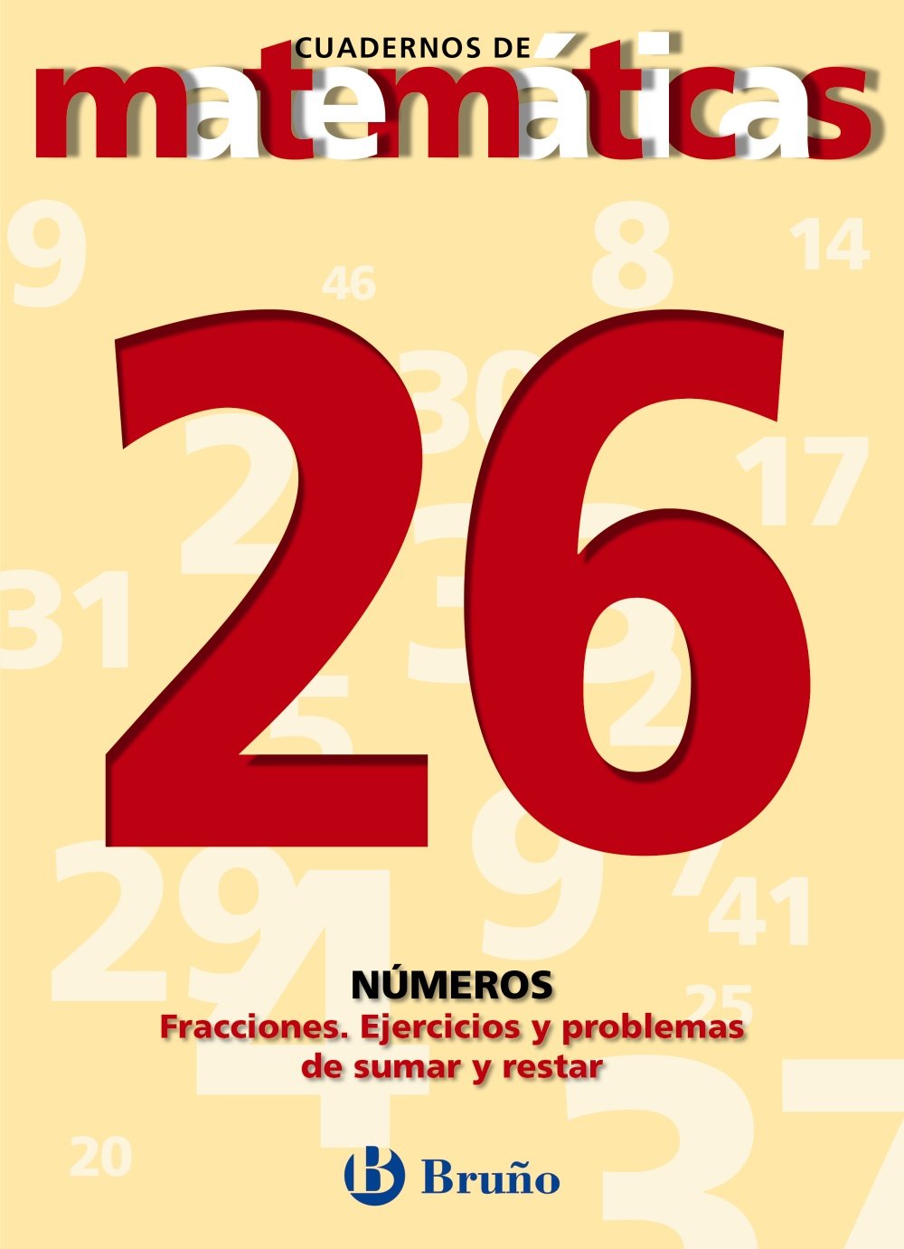 26. Fracciones. Ejercicios y problemas de sumar y restar