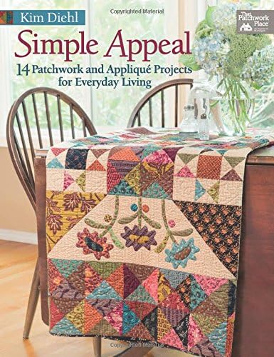 Simple Appeal: 14 Patchwork and Applique Projects for Everyday Living (That Patchwork Place)