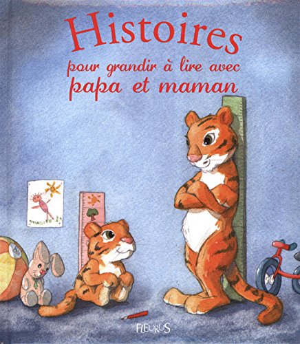Download Histoires pour grandir à lire avec papa et maman Download Histoires pour grandir à lire avec papa et maman