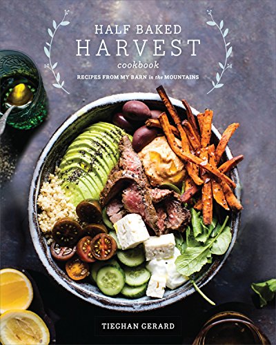 Download Half Baked Harvest Cookbook: Recipes from My Barn in the Mountains Download Half Baked Harvest Cookbook: Recipes from My Barn in the Mountains