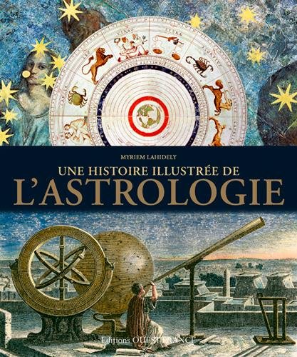 couverture de : Une histoire illustr&eacute;e de l'astrologie