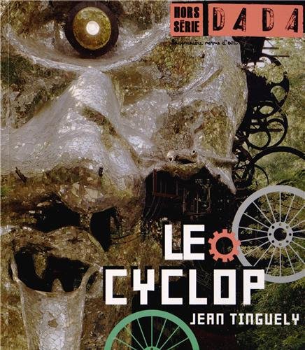 couverture de : Le Cyclop, Jean Tinguely