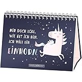 Mir doch egal, wie alt ich bin. Ich will ein Einhorn.: Spiralbuch