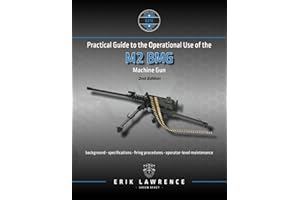 Practical Guide to the Operational Use of the M2 BMG Machine Gun (Firearm User Guides - NATO)