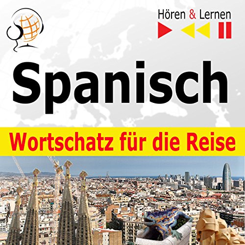 Spanisch-Wortschatz-fr-die-Reise-1000-Wichtige-Wrter-und-Redewendungen-im-Alltag-Hren-Lernen