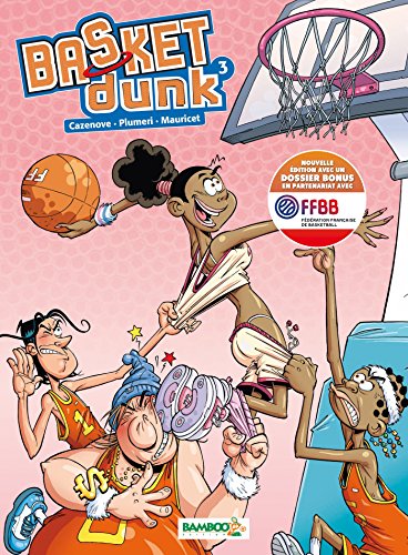 Télécharger Basket Dunk - Tome 3 Nouvelle édition gratuit Télécharger Basket Dunk - Tome 3 Nouvelle édition gratuit