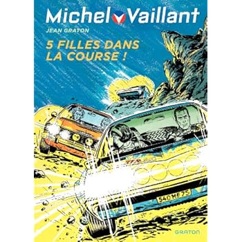 Michel Vaillant - tome 19 - Michel Vaillant 19 (rééd. Dupuis) Cinq filles dans la course