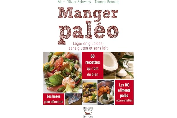 Manger paléo. Léger en glucides, sans gluten et sans lait