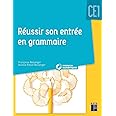 Réussir son entrée en grammaire CE1 (+ CD Rom/téléchargement) - Nouvelle édition