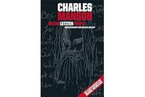 Charles Manson - Meine letzten Worte: Ausgezeichnet von Michal Welles