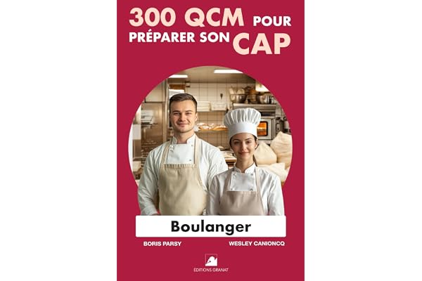 300 QCM pour préparer son CAP Boulanger: 300 Questions avec réponses