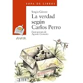 La verdad seg&uacute;n Carlos Perro (LITERATURA INFANTIL - Sopa de Libros)