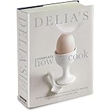 Delia's Complete How To Cook: Both a guide for beginners and a tried & tested recipe collection for life