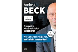 Erfolgreich wissenschaftlich investieren: Wer vor Krisen Angst hat, hat's nicht verstanden!
