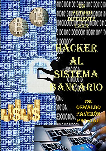 Hacker al Sistema Bancario  (Un Futuro Diferente nº 80) (Spanish Edition)