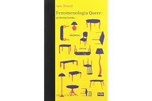 FENOMENOLOGÍA QUEER: ORIENTACIONES, OBJETOS, OTROS (GENERAL UNIVERSITARIA (SGU))