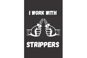 I Work with Strippers: Wide ruled Electrician notebook journal | funny Electrician gift Composition notebook | Blank Lined Journal | best gifts for ... X 9” electrician Notebook | electrition gifts