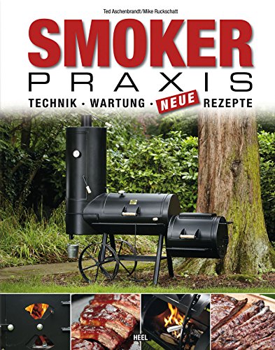 Download Smoker-Praxis: Technik - Wartung - Neue Rezepte Download Smoker-Praxis: Technik - Wartung - Neue Rezepte