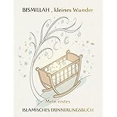 Unser Baby: Mein erstes islamisches Erinnerungsbuch: Islamisches Babytagebuch & Babyalbum für muslimische Kinder. Erinnerungs