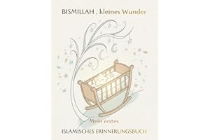 Unser Baby: Mein erstes islamisches Erinnerungsbuch: Islamisches Babytagebuch & Babyalbum für muslimische Kinder. Erinnerungsbuch erstes Jahr mit ... & Eid. Das perfekte Geschenk zur Geburt.