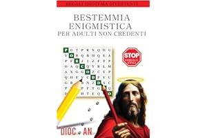BESTEMMIA ENIGMISTICA PER ADULTI NON CREDENTI: Regali idioti ma divertenti per adulti