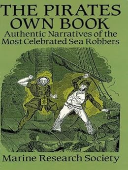 The Pirates Own Book Authentic Narratives Of The Most