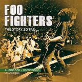 Foo Fighters-the Story So Far/Unauthorized - Foo Fighters