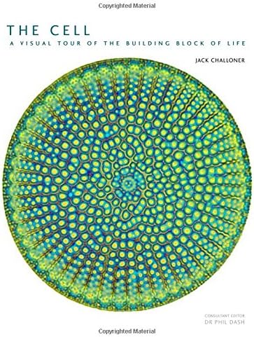 The Cell: A Visual Tour of the Building Block of Life