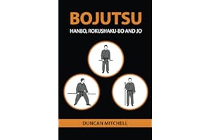 Bojutsu: Hanbo, Rokushaku-Bo and Jo: 2