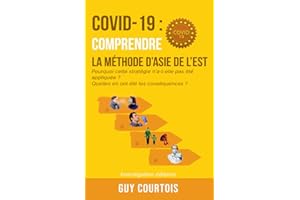 Covid-19 : comprendre la méthode d'Asie de l'Est: Pourquoi la stratégie zéro Covid n'a-t-elle pas été appliquée ? Quelles en ont été les conséquences ?
