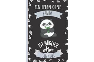 Ein Leben Ohne Panda Ist Möglich Aber Sinnlos: Notizbuch für Panda liebhaber | süße Notizbuchhülle Niedliches |Panda Geschenk Notizbuch für Mädchen ... 110 leere linierte Seiten, Panda Notizbuch