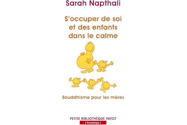S'occuper de soi et de ses enfants dans le calme: Bouddhisme pour les mères