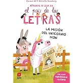 La misi&oacute;n del unicornio Mon (El pa&iacute;s de las letras)
