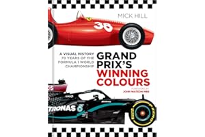 Grand Prix's Winning Colours: A Visual History - 70 Years of the Formula 1 World Championship