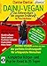 Produktbild DAINU-VEGAN - Das Referenzbuch der veganen Ernährung für Fleischliebhaber: Kompletter Psyche- und Körper-Reset in 35 Tagen: DAINU-VEGAN - ohne Weizen, ... Ernährungsstil für erfolgreiche Menschen