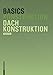 Basics Dachkonstruktion