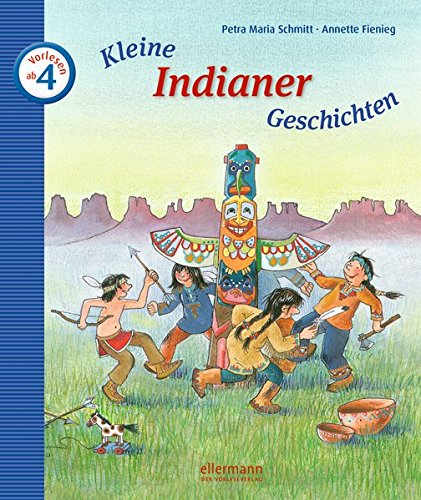 Kleine Indianer-Geschichten zum Vorlesen (Kleine Geschichten zum Vorlesen)