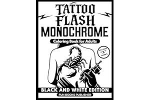 Monochrome Coloring Book for Adults – Tattoo Flash Black and White Edition: 50 Bold Blackwork Designs – Old School & Neo-Traditional Tattoo Art for Teens, Adults, and Ink Lovers