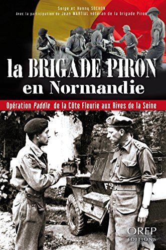 La Brigade Piron en Normandie La Brigade Piron en Normandie