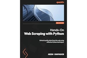 Hands-On Web Scraping with Python: Extract quality data from the web using effective Python techniques