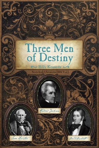 Three Men of Destiny (Scots-irish Chronicles)