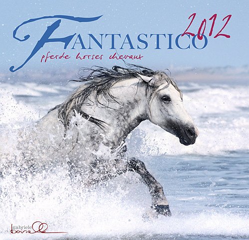 Fantastico. Fantastische Pferde, Edition Boiselle 2012