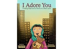 I Adore You: Finding Hope and a Home in a New Land