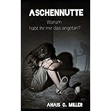 Aschennutte: Ihr habt mir mein Leben geraubt