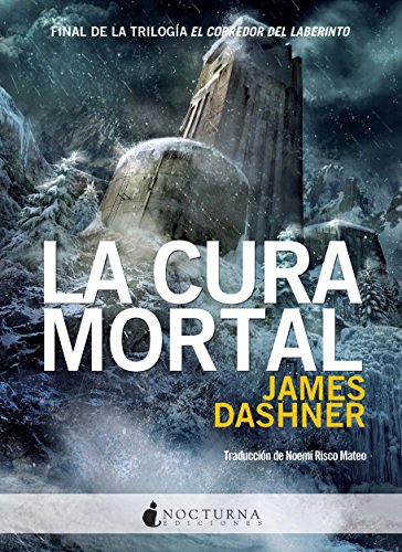 Télécharger La cura mortal (El corredor del laberinto nº 3) (Spanish Edition) Livre PDF Gratuit