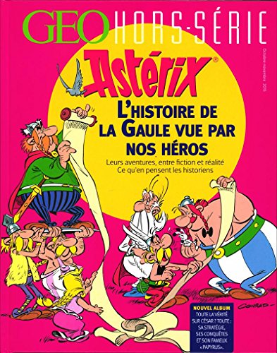 Astérix : L'histoire de la Gaule vue par nos héros